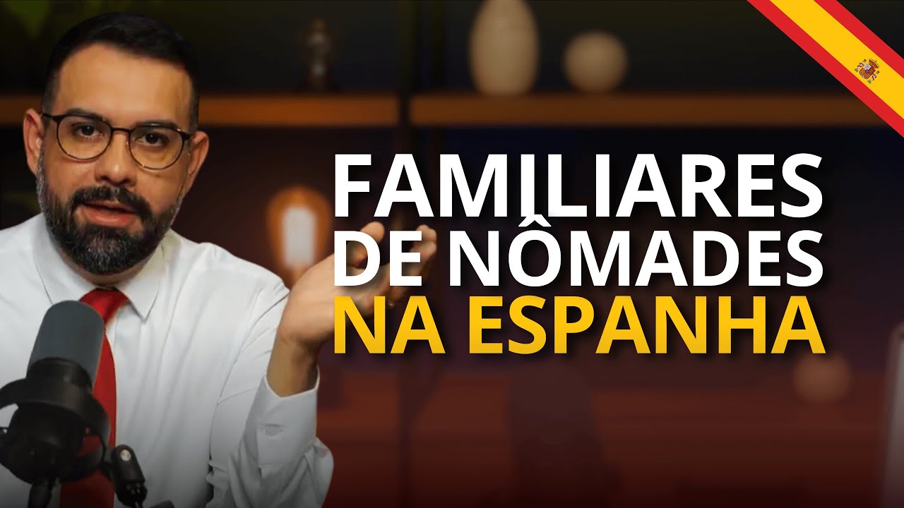 ACOMPANHAMENTO FAMILIAR - NÔMADE DIGITAL na ESPANHA - 2025