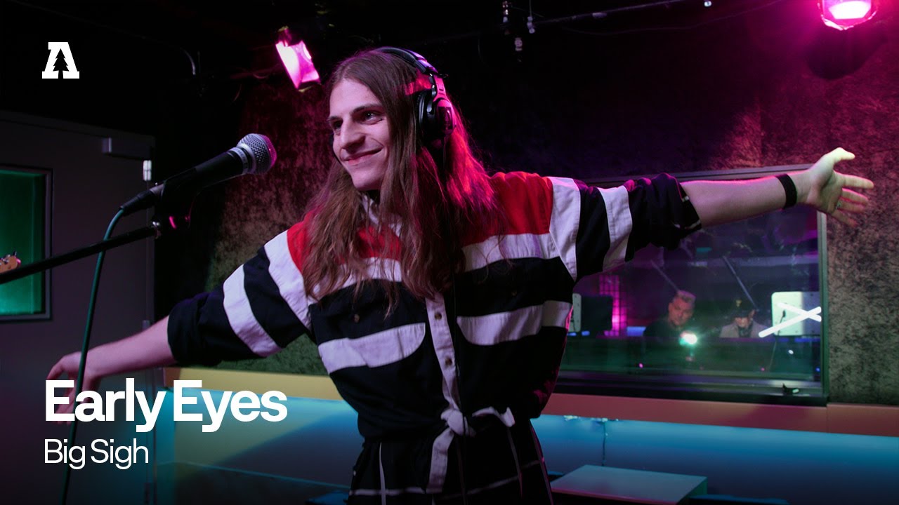 Early Eyes - Big Sigh | Audiotree Live