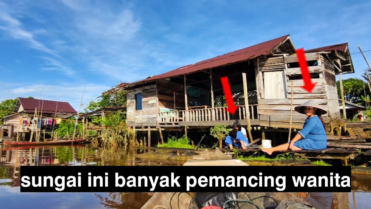 Wanita di desa ini banyak sekali pemancing udang galah