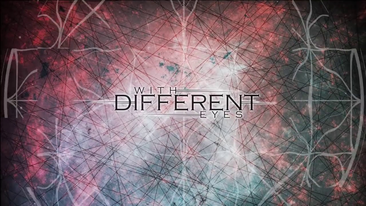 With Different Eyes - Resurrection [Visualizer]