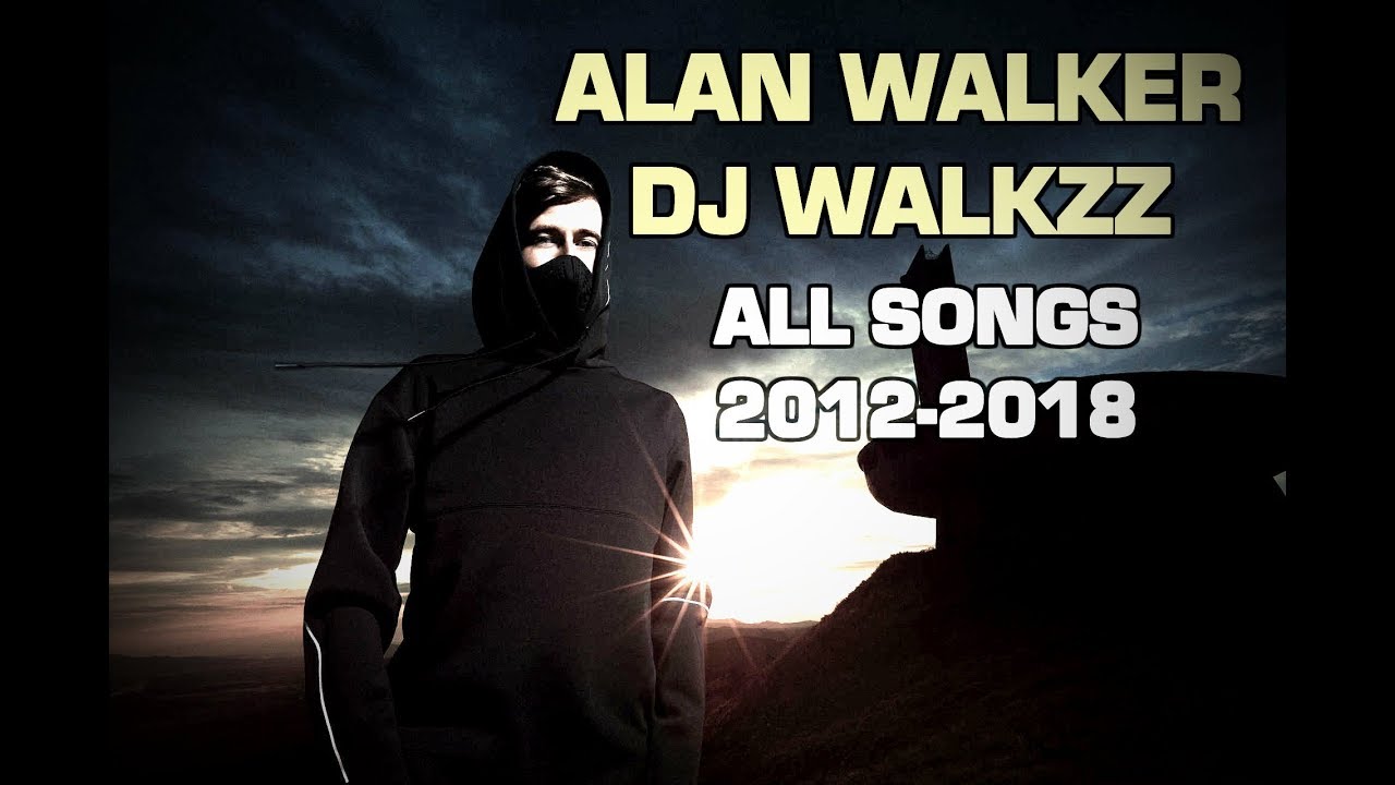 Alan Walker [ALL SONGS] 2012-2018 /Alan Walker | DJ Walkzz