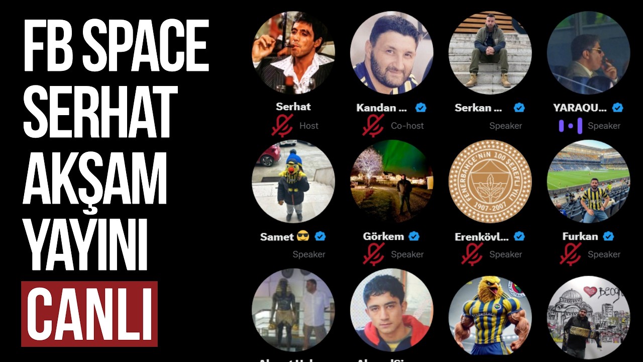 FB Space Odası | Serhat Akşam Yayını 6.3.2026