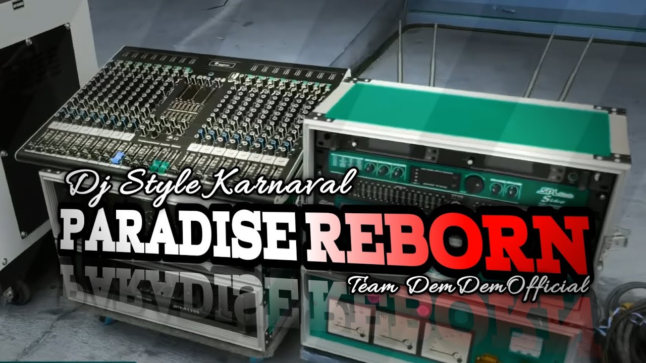 DJ STYLE KARNAVAL BASS BLEYER PARADISE REBORN |TEAM DEMDEM