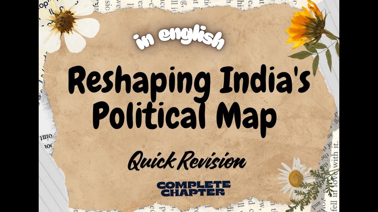 NCERT Class 8 Social CH 2 || Reshaping India's Political map II Quick Revision 