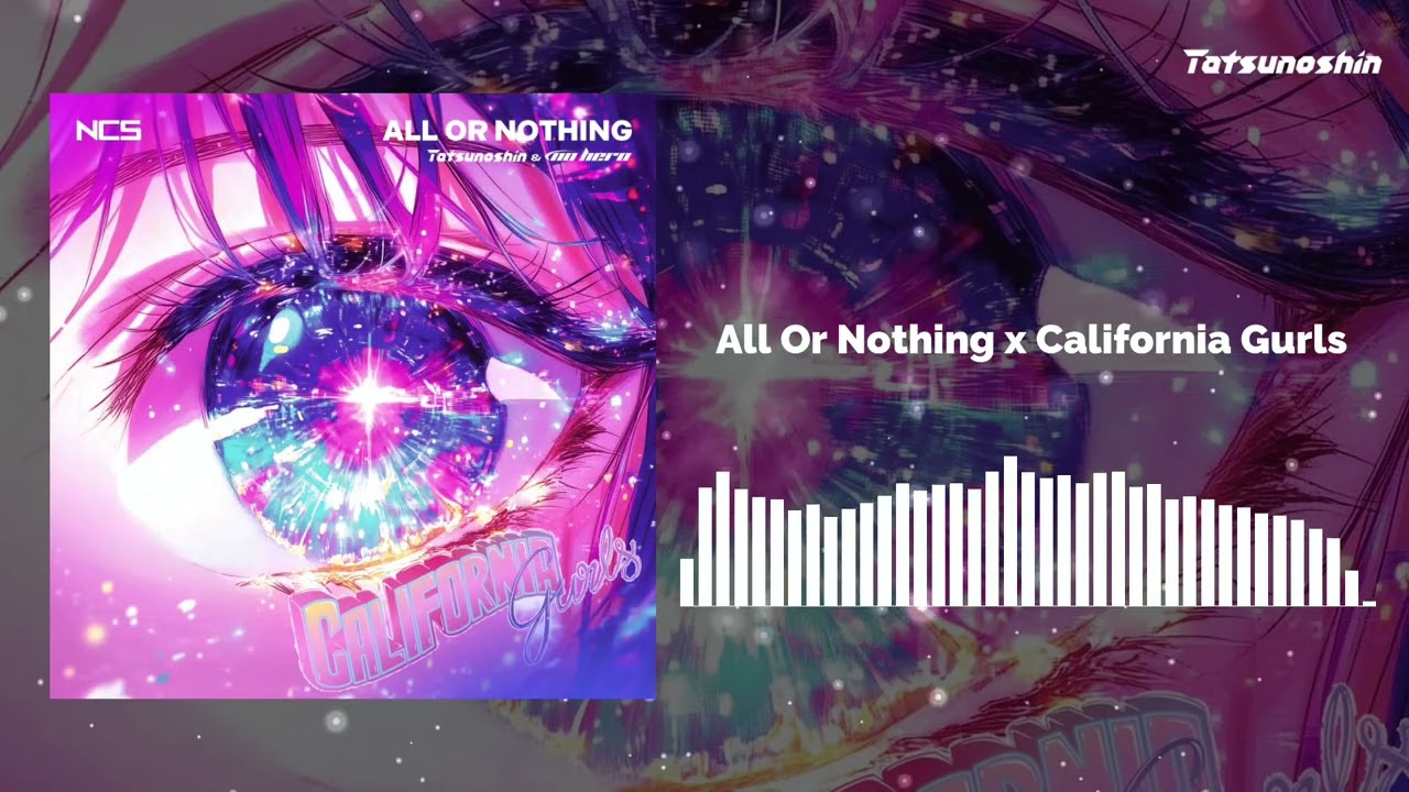 Tatsunoshin x No Hero - All Or Nothing x California Gurls