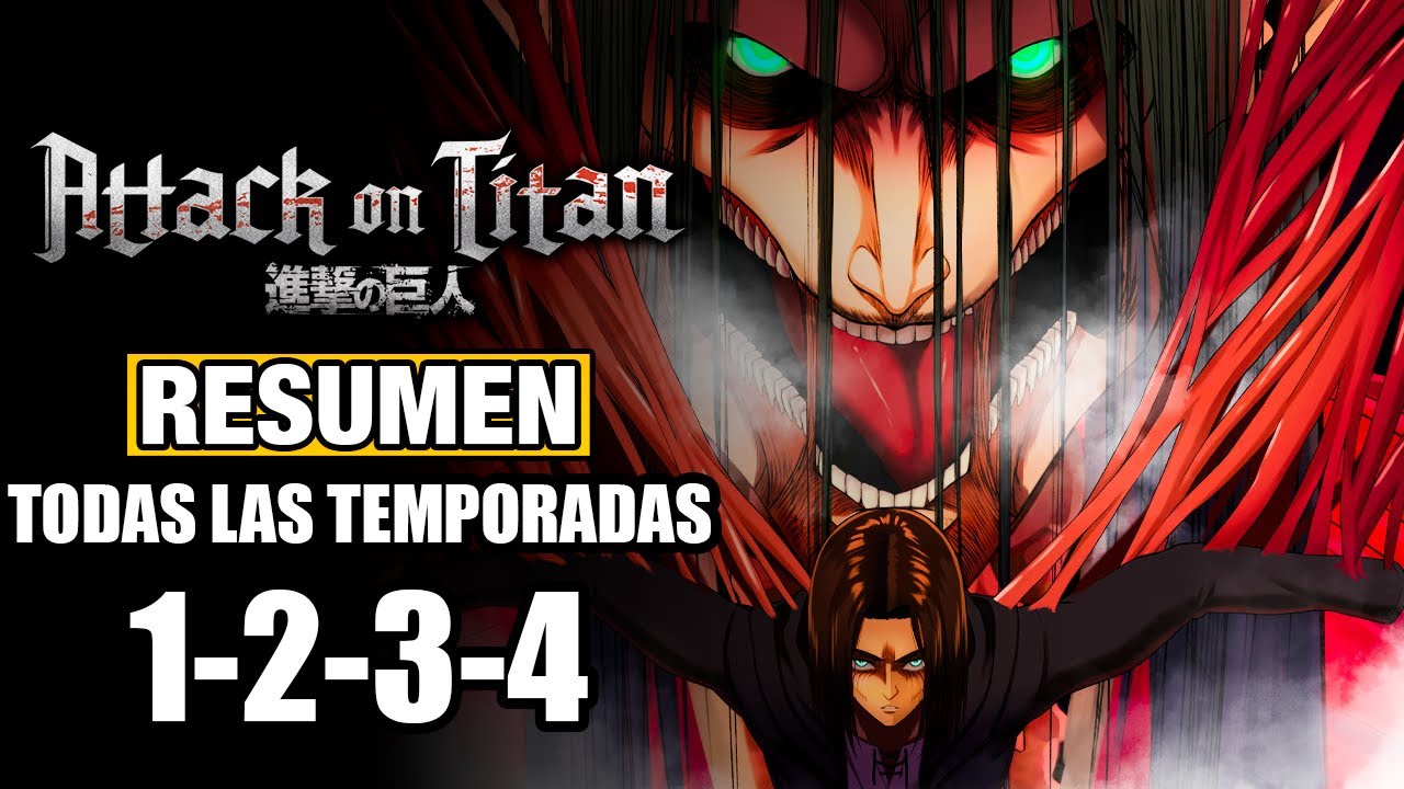 🌟ATTACK ON TITAN [RESUMEN] (LA SAGA COMPLETA) TEMPORADAS 1; 2; 3 Y 4 | Shingeki No Kyojin