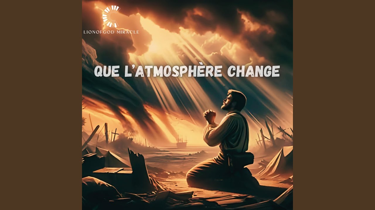 QUE L'ATMOSPHÈRE CHANGE