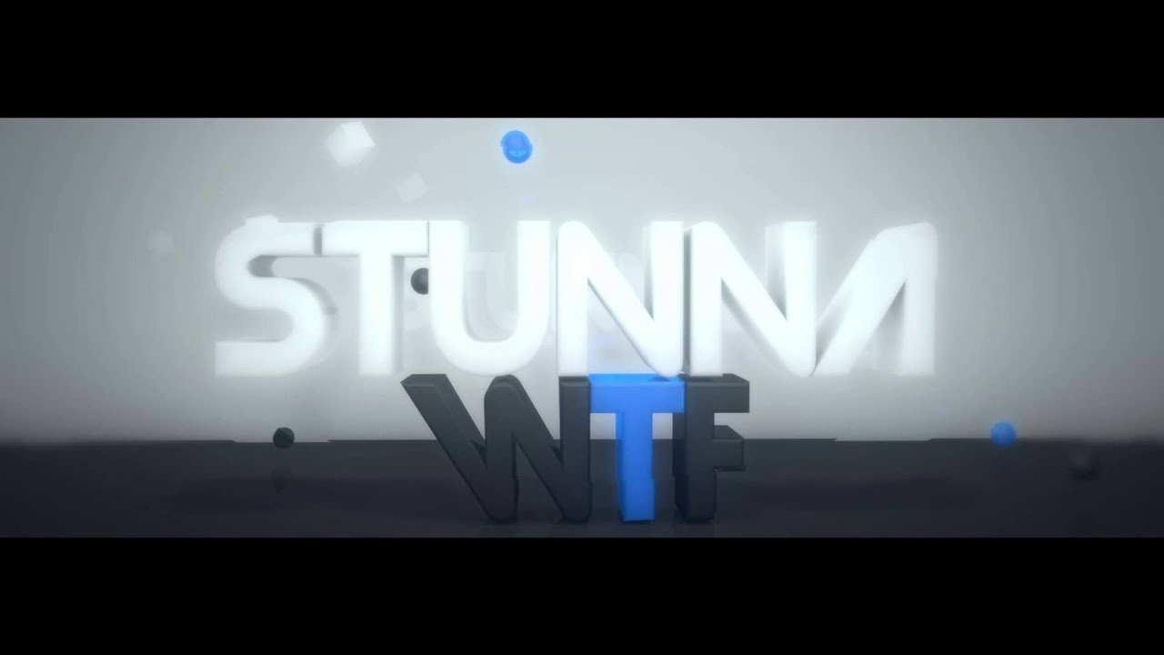 Stunna_WTF Intro by IKuron (Inspired by SmartStyleFX)