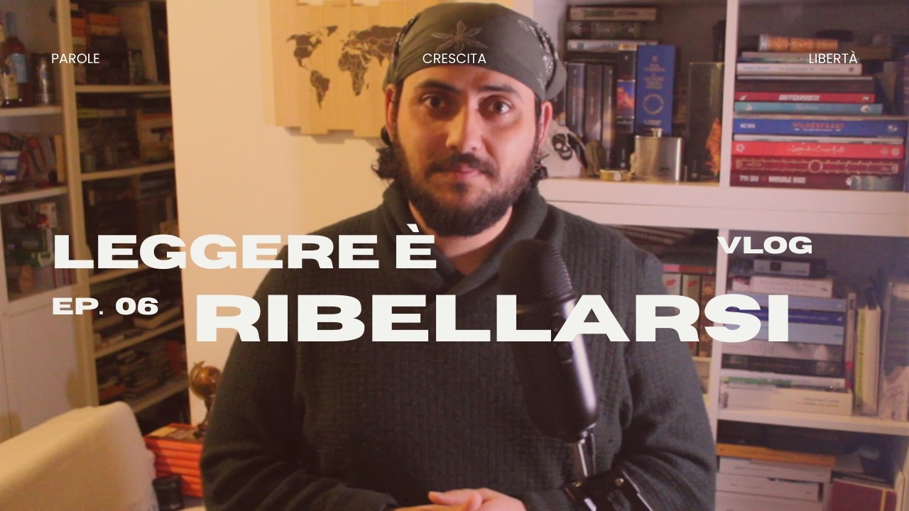 Ep. 06 - Leggere è Ribellione
