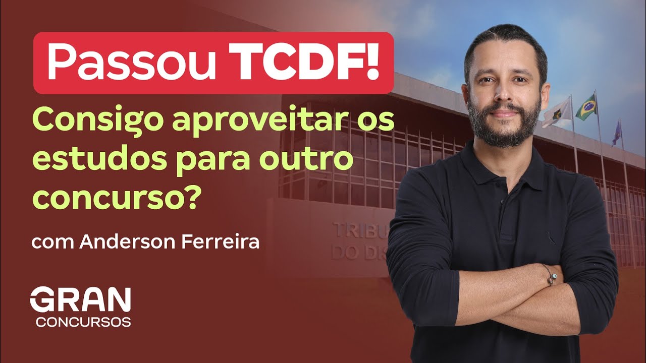 Passou TCDF! Consigo aproveitar os estudos para outro concurso?