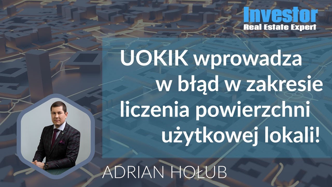 (O)Błędny Inwestor - UOKIK wprowadza deweloperów i nabywców mieszkań w błąd. Powierzchnia użytkowa.