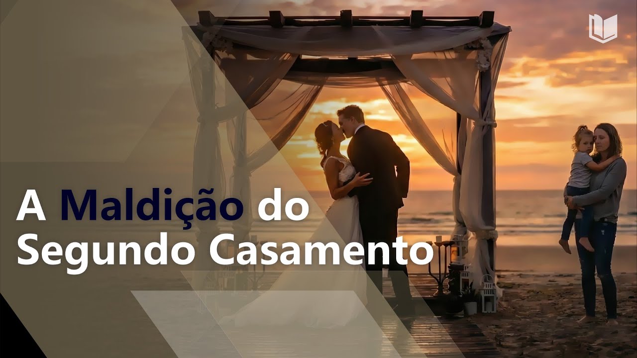 O SEGUNDO CASAMENTO É UMA BENÇÃO OU ADULTÉRIO? | O Segundo Casamento