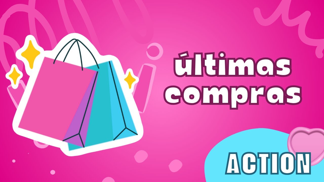 &iexcl;Mira mis &uacute;ltimas compras en Action!