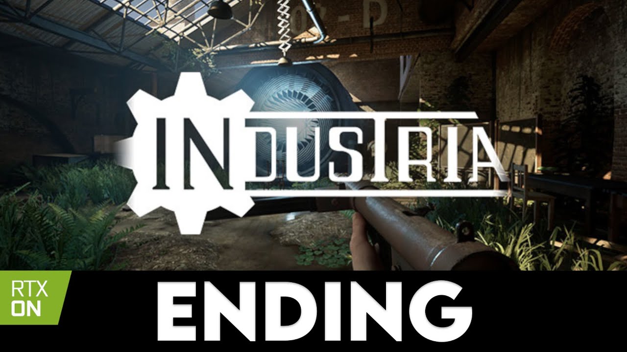 INDUSTRIA - Ending