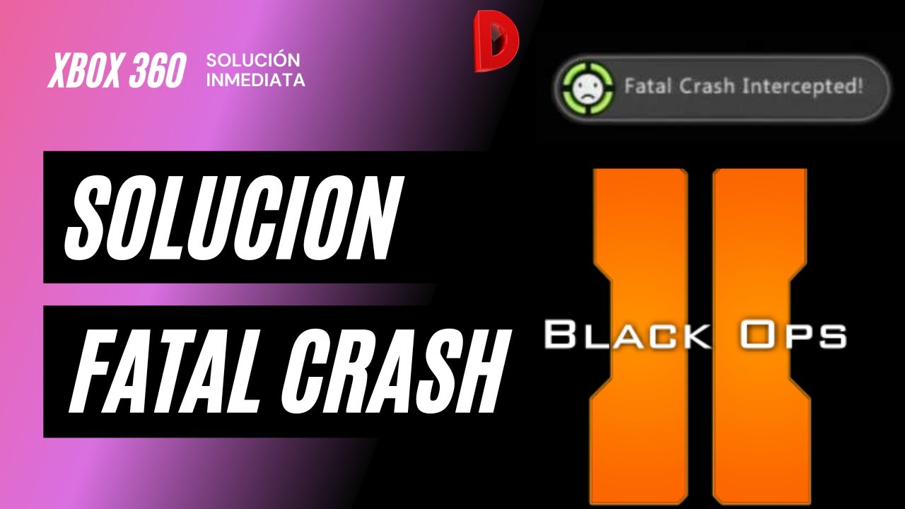Fatal crash intercepted, error en black ops 2 xbox 360 RGH