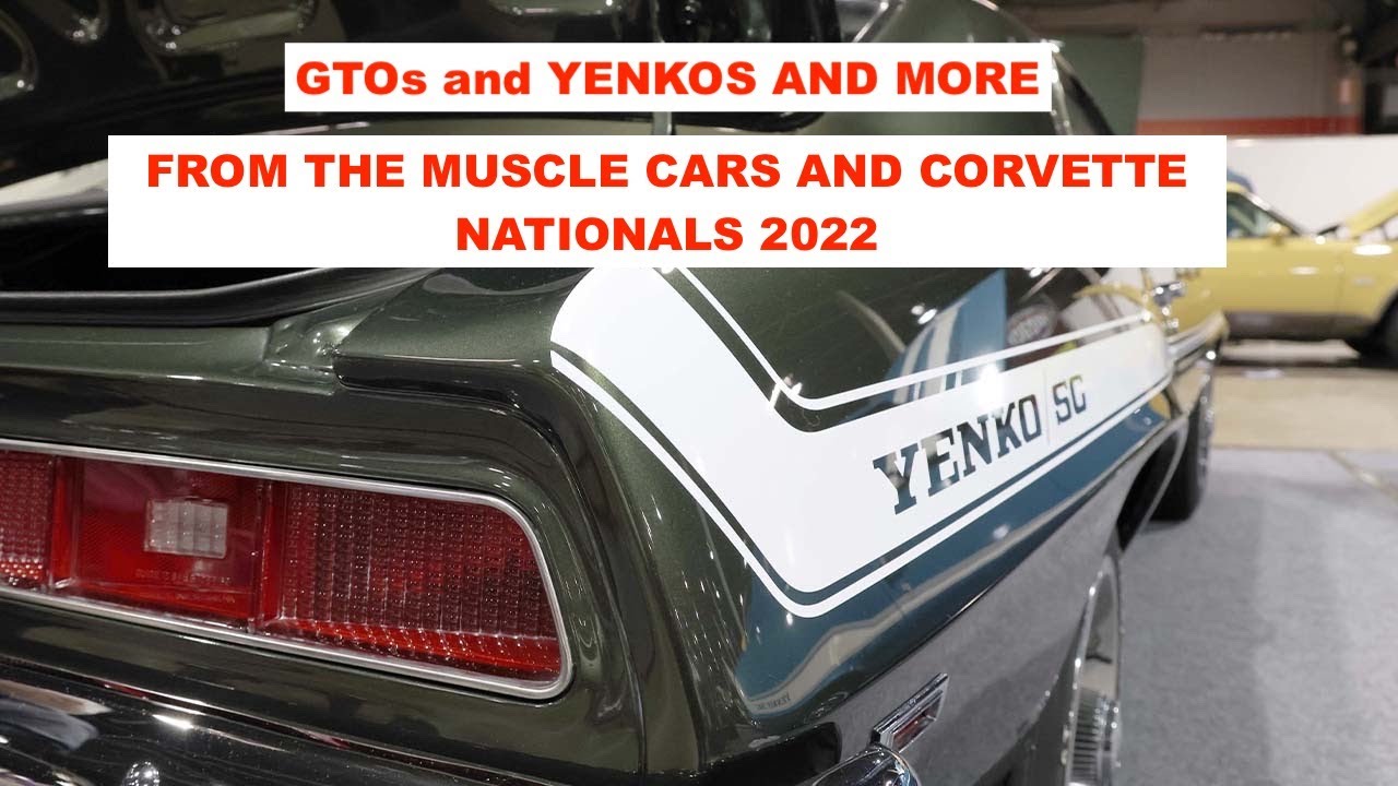 GTOs ,Yanko's and more, at the 2022 Muscle cars and corvette nationals.