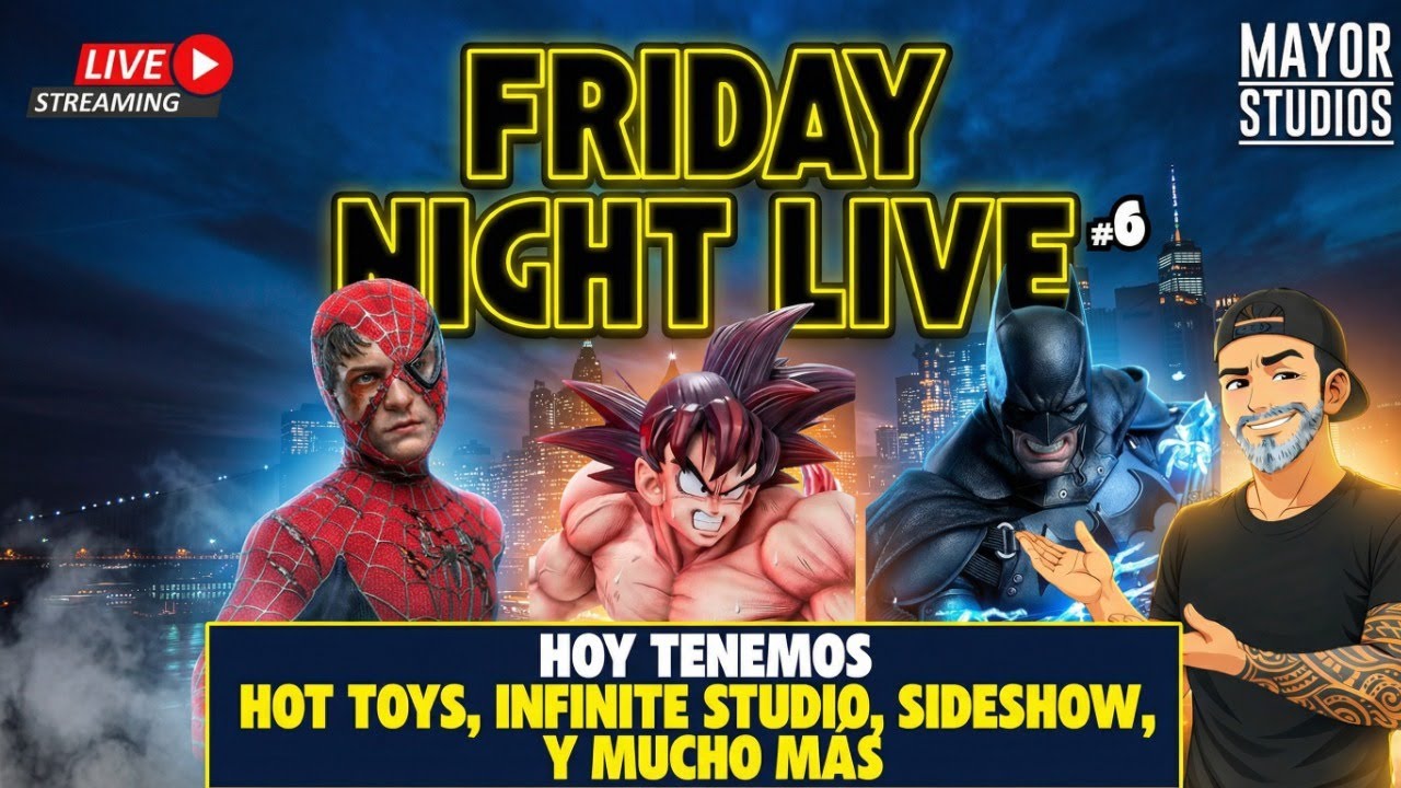 🔴 DIRECTO ⭐️ Friday Night Live #6! Intifinite Studio, Hot Toys, Sideshow y mucho más