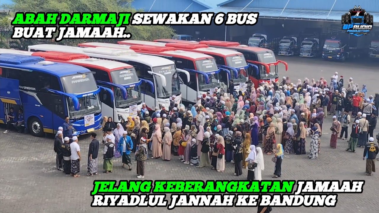 Abah Darmaji Sewakan 6 Bus Untuk Jamaah Riyadlul Jannah Yang Akan Berangkat Ke bandung.