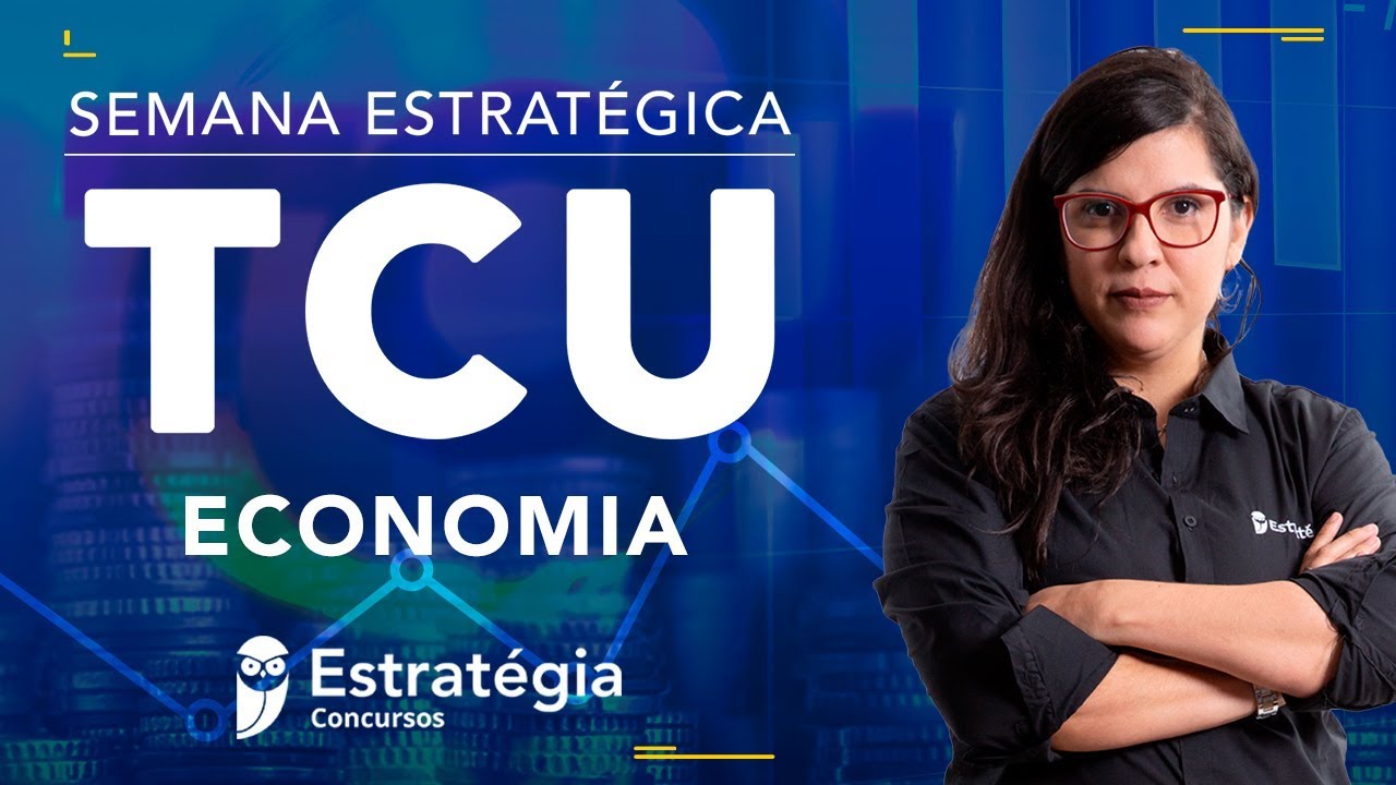 Economia para o TCU – Resumo em UMA aula - Prof. Amanda Aires