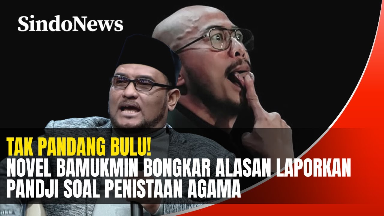 Tak Pandang Bulu! Novel Bamukmin Bongkar Alasan Laporkan Pandji Soal Penistaan Agama | Rakber