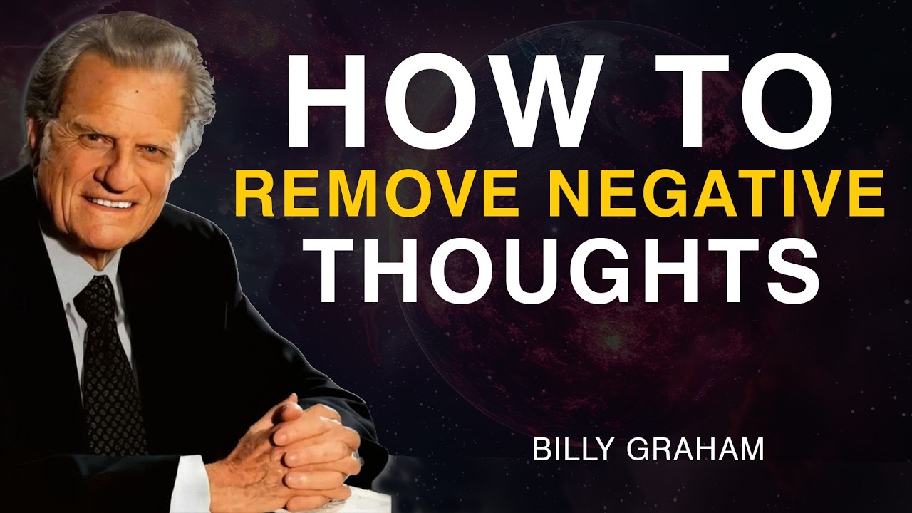 How God Breaks the Power of Negative Thoughts - Transform Your Mind | Billy Graham