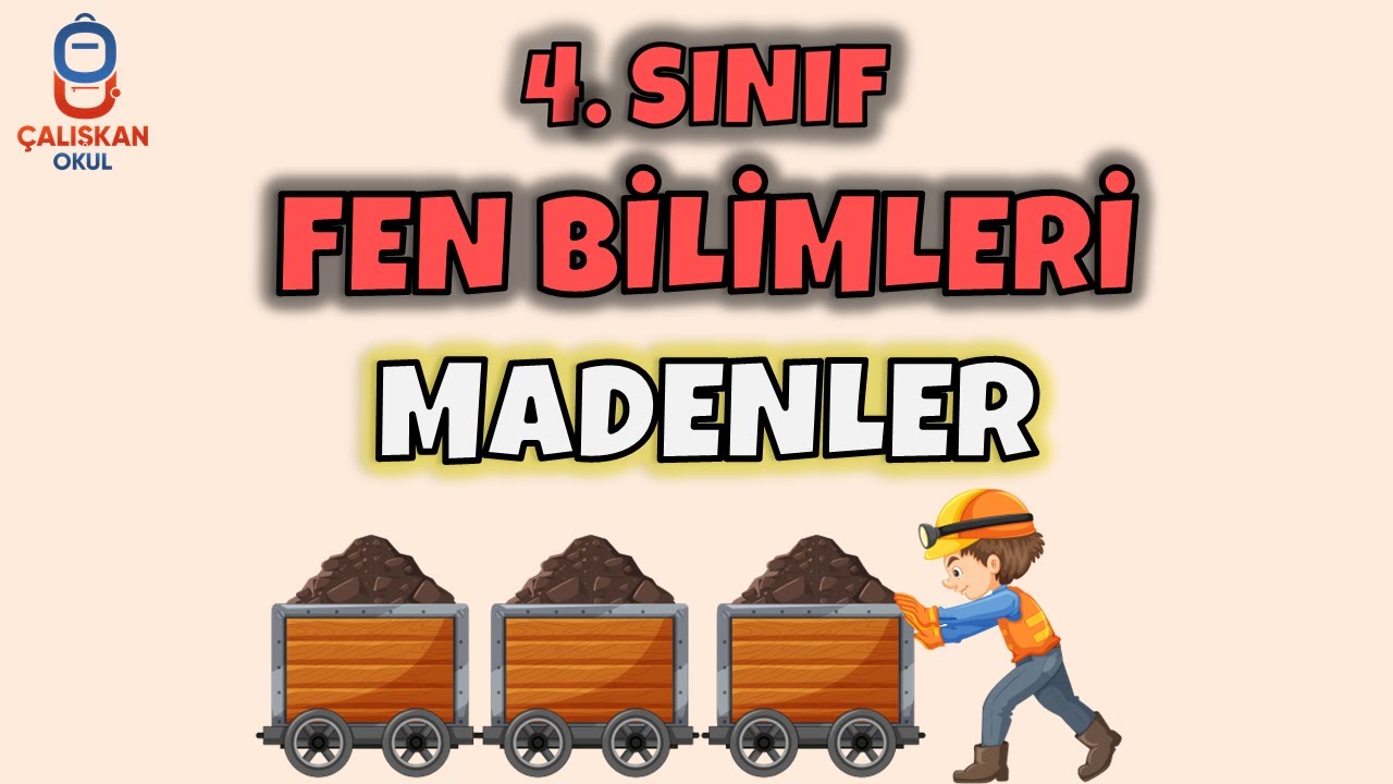 4. SINIF FEN BİLİMLERİ MADENLER
