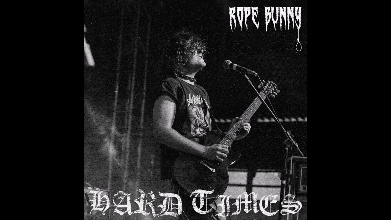 Rope Bunny - Hard Times (2019 - Full EP)