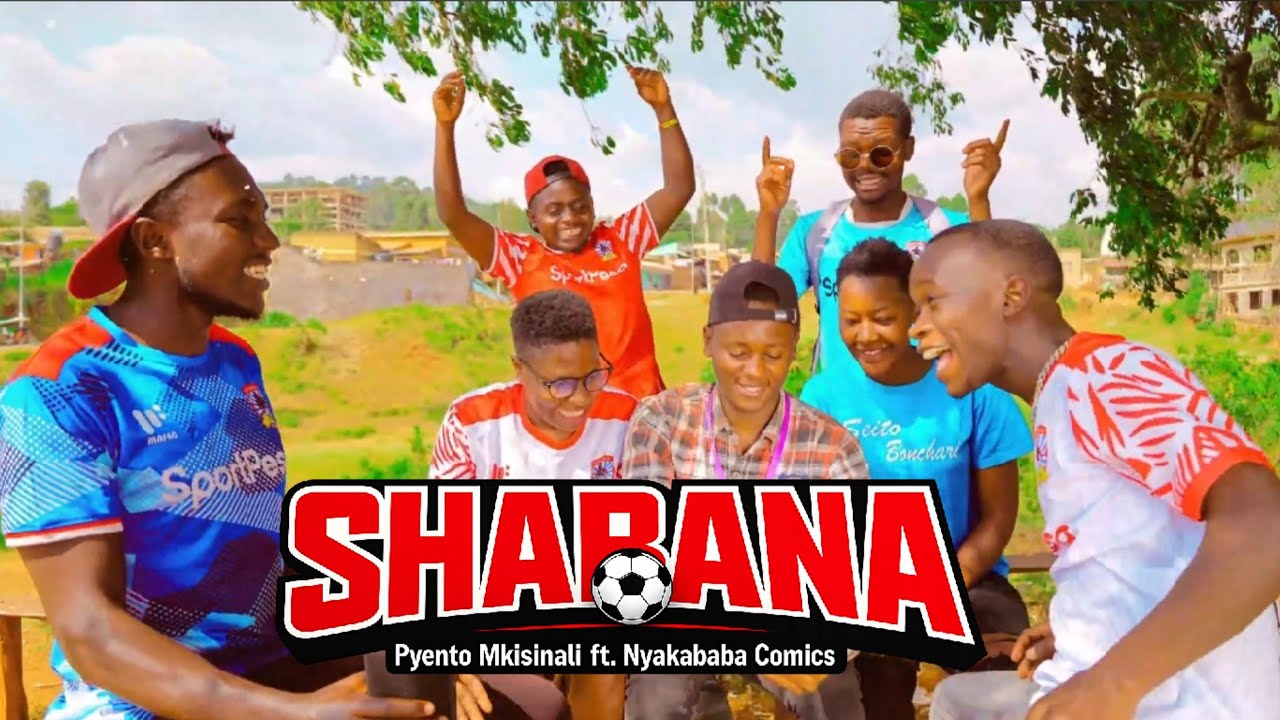 Shakira - Waka Waka Shabana Version Anthem Parody By Nyakababa Comics Ft  Pyento Mkisinali