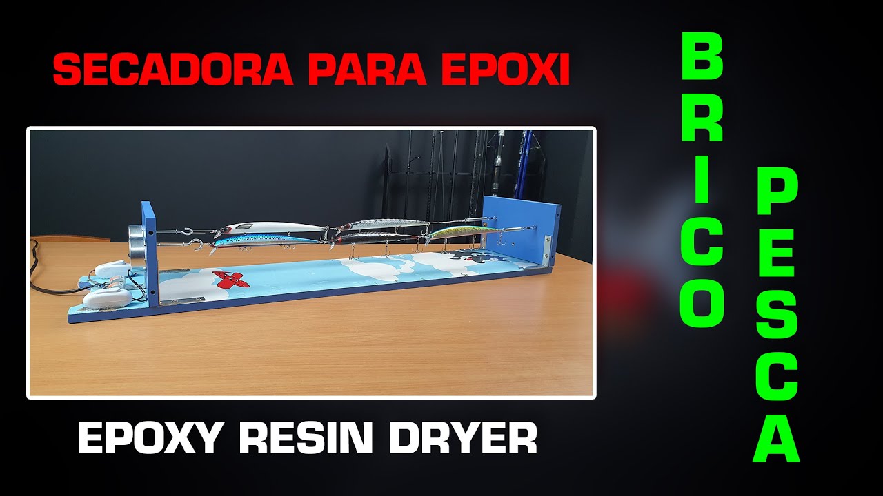 #BricoPesca - SECADORA PARA EPOXI -  LA NORIA - EPOXY RESIN DRYER