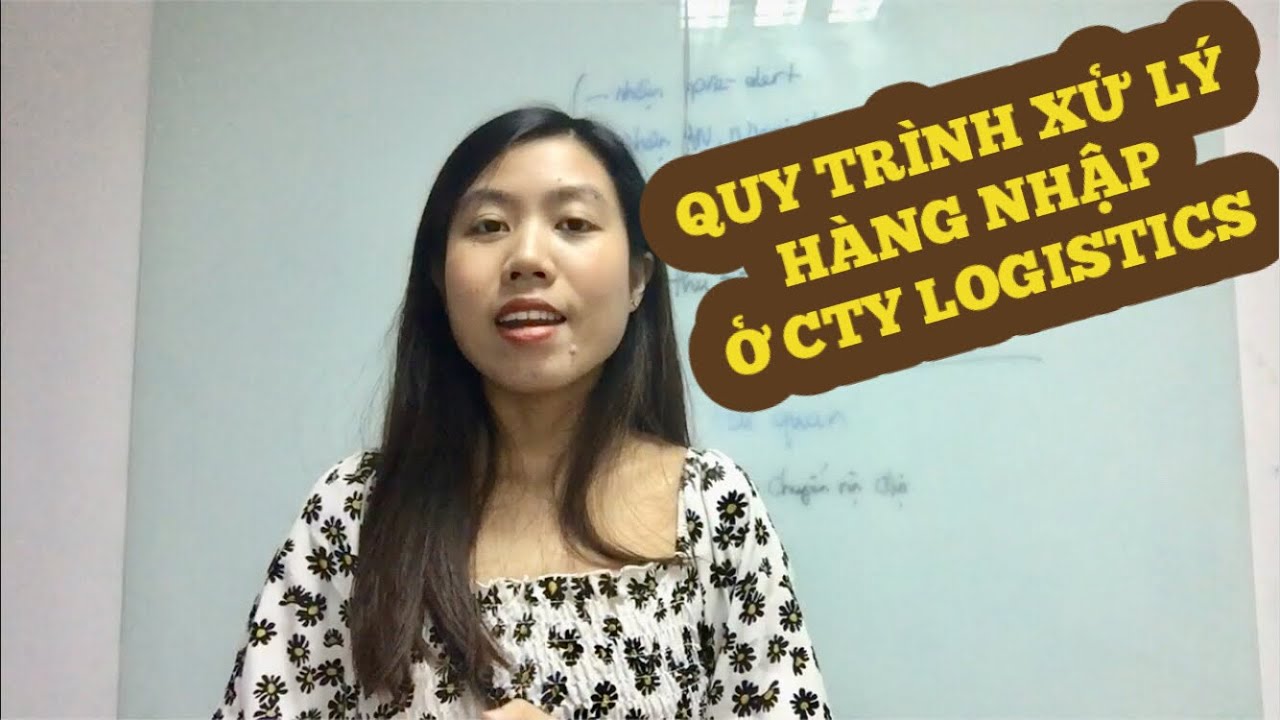 QUY TRÌNH XỬ LÝ LÔ HÀNG NHẬP KHẨU CỦA MỘT NHÂN VIÊN CHỨNG TỪ TẠI CÁC CÔNG TY FORWARDER / LOGISTICS