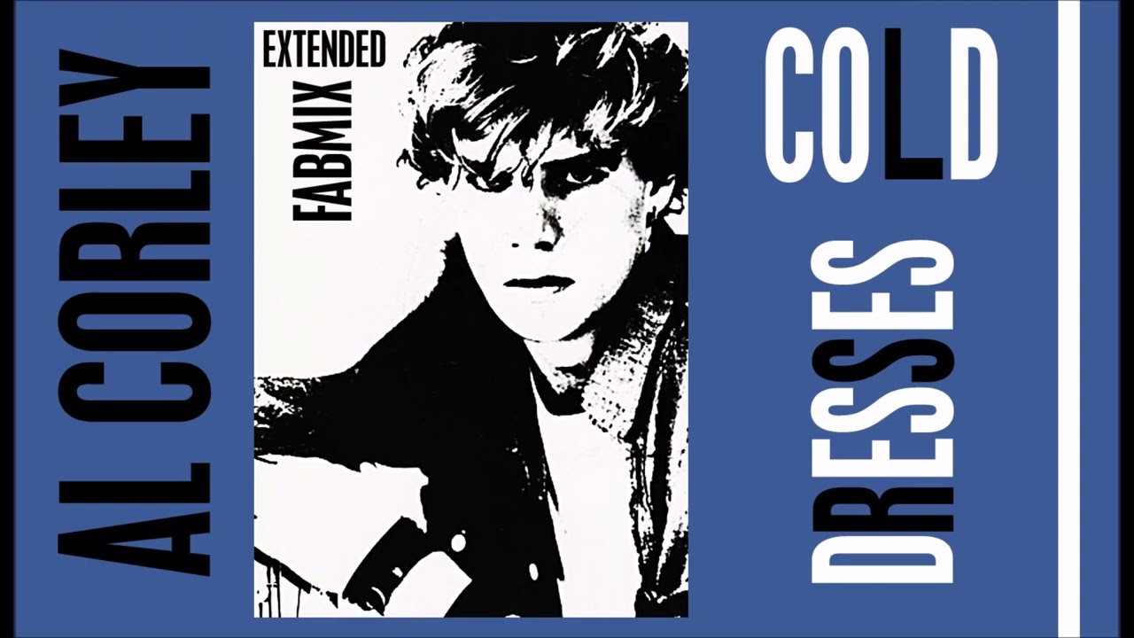 Al Corley - Cold Dresses - Extended Fabmix 1984