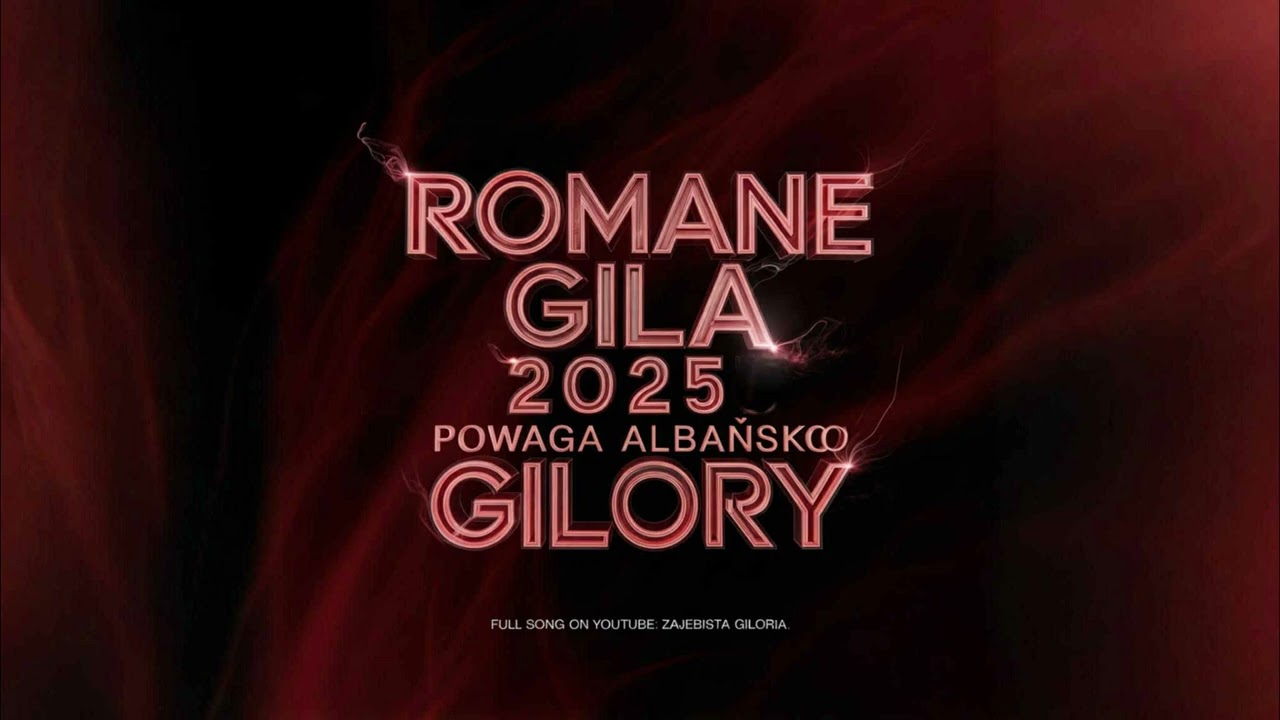 Romane Gila 2025 - Powaga Albańsko Gilory