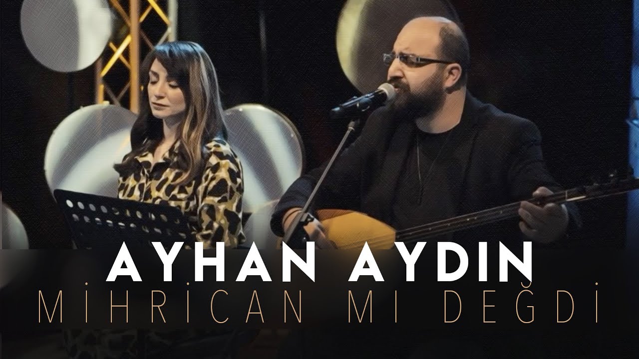 Mihrican mı Değdi | Ayhan AYDIN | TRT  Müzik Canlı Performasn | 2022