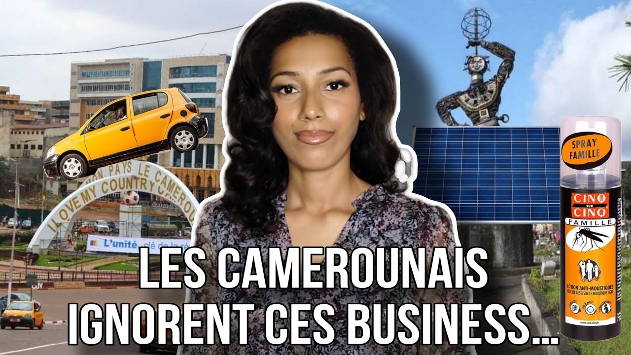 Investir au Cameroun voici 4 business qui rapportent GROS | Rentrer vivre en Afrique