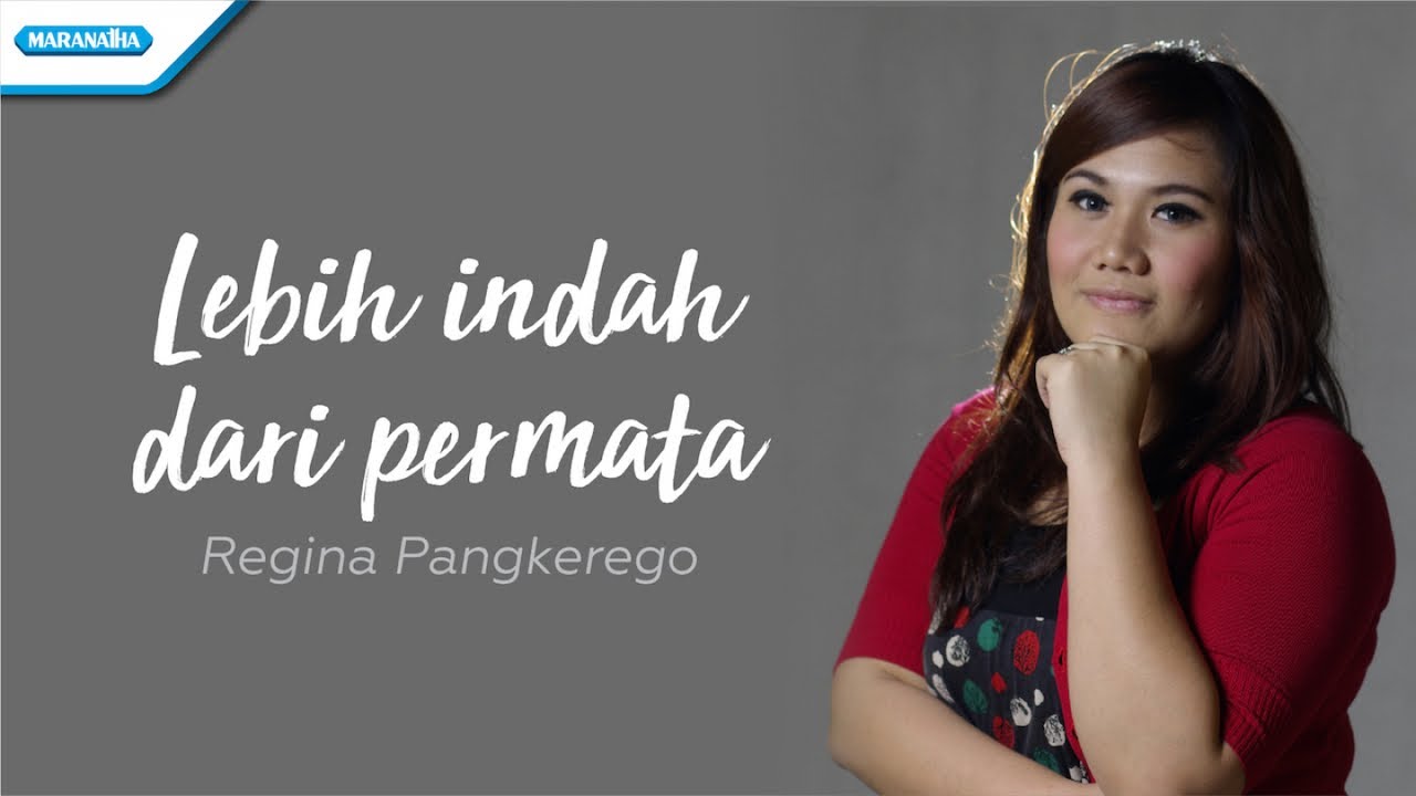 Lebih Indah Dari Permata - Regina Pangkerego (Official lyric video)