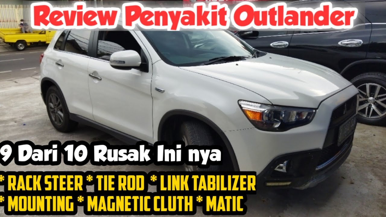 Inspeksi Outlander Sport Px 2012-2014, Berikut Kelemahan Serta Biaya Perbaikannya...