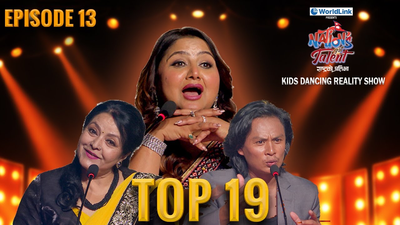 NATIONS GOT TALENT | Season 2 | Episode 13 | Top 19 || Mithila, Saroj, Deepa Shree || Kids Dancing