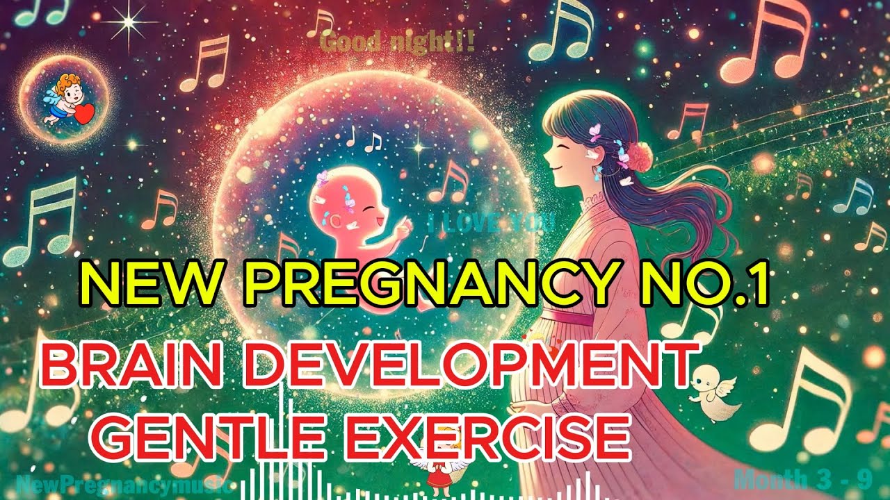 New pregnancy music -For adorable angels - Smarter and faster - gentle exercise - sleep better