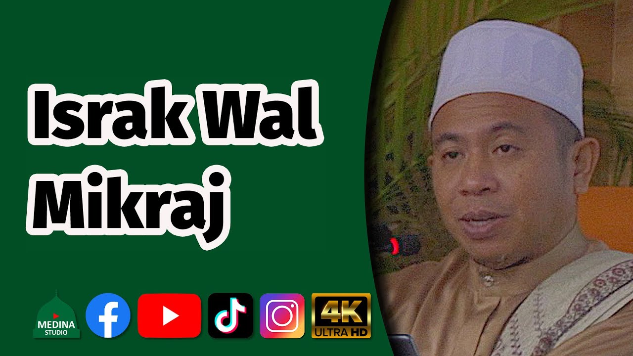 Ustaz Muhadir Hj. Joll - Israk Wal Mikraj | 4K