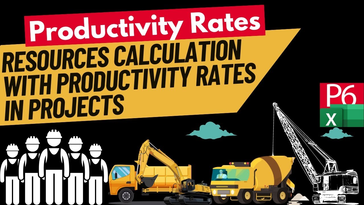 Resources Calculation with Productivity Rates in Projects at all Industries | Assign in Primavera P6