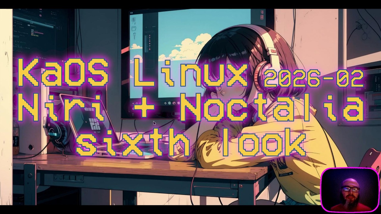 KaOS Linux 2026-02 Niri Noctalia sixth look #foss #gnu #linux #kaos #niri #noctalia