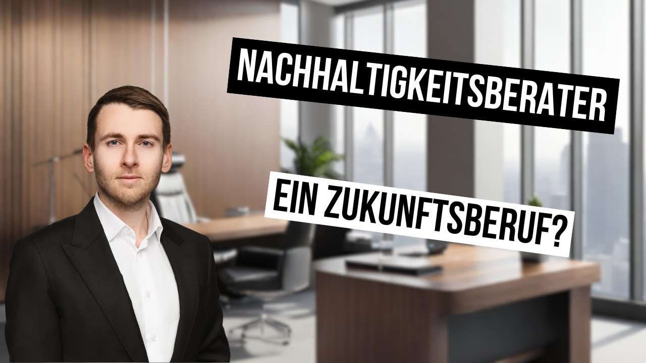 Consulting Berufe - Berufsbild ESG/Nachhaltigkeitsberatung