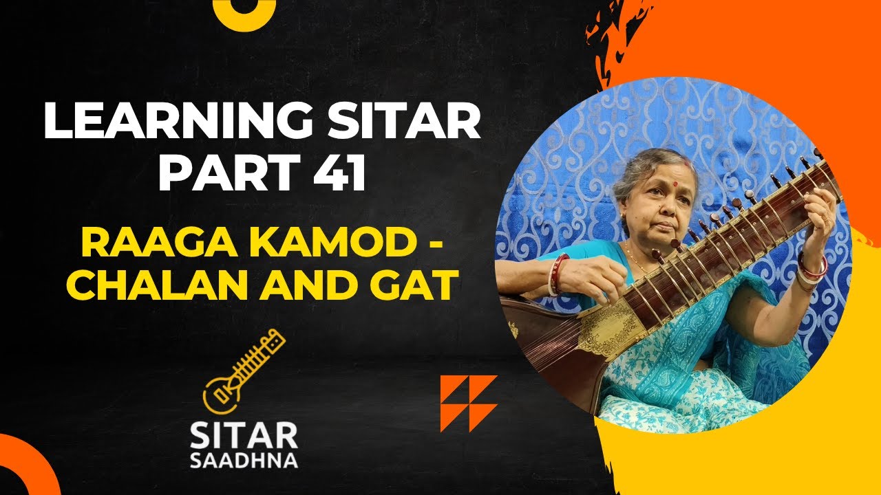Learning Sitar - Part 41 - Raaga Kamod - Chalan aur Gat