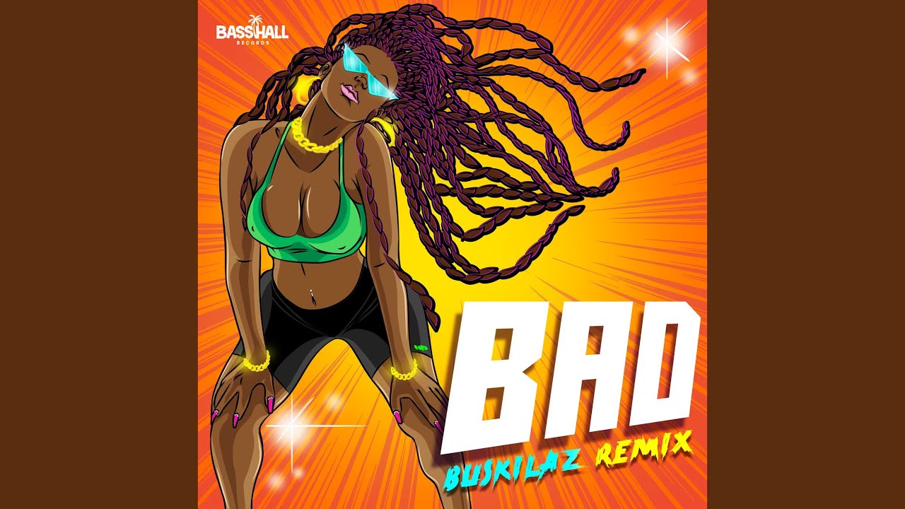 Bad (Buskilaz Remix)