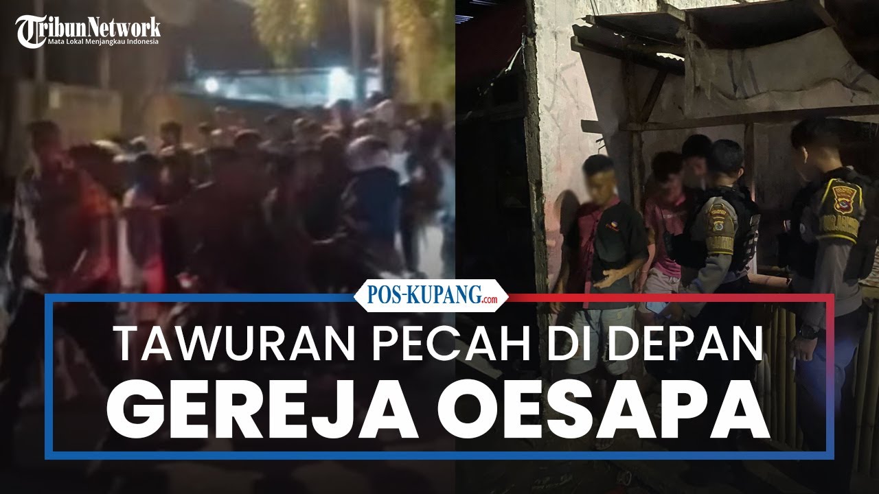 Tawuran Antara Kelompok Pecah di Depan Gereja Oesapa