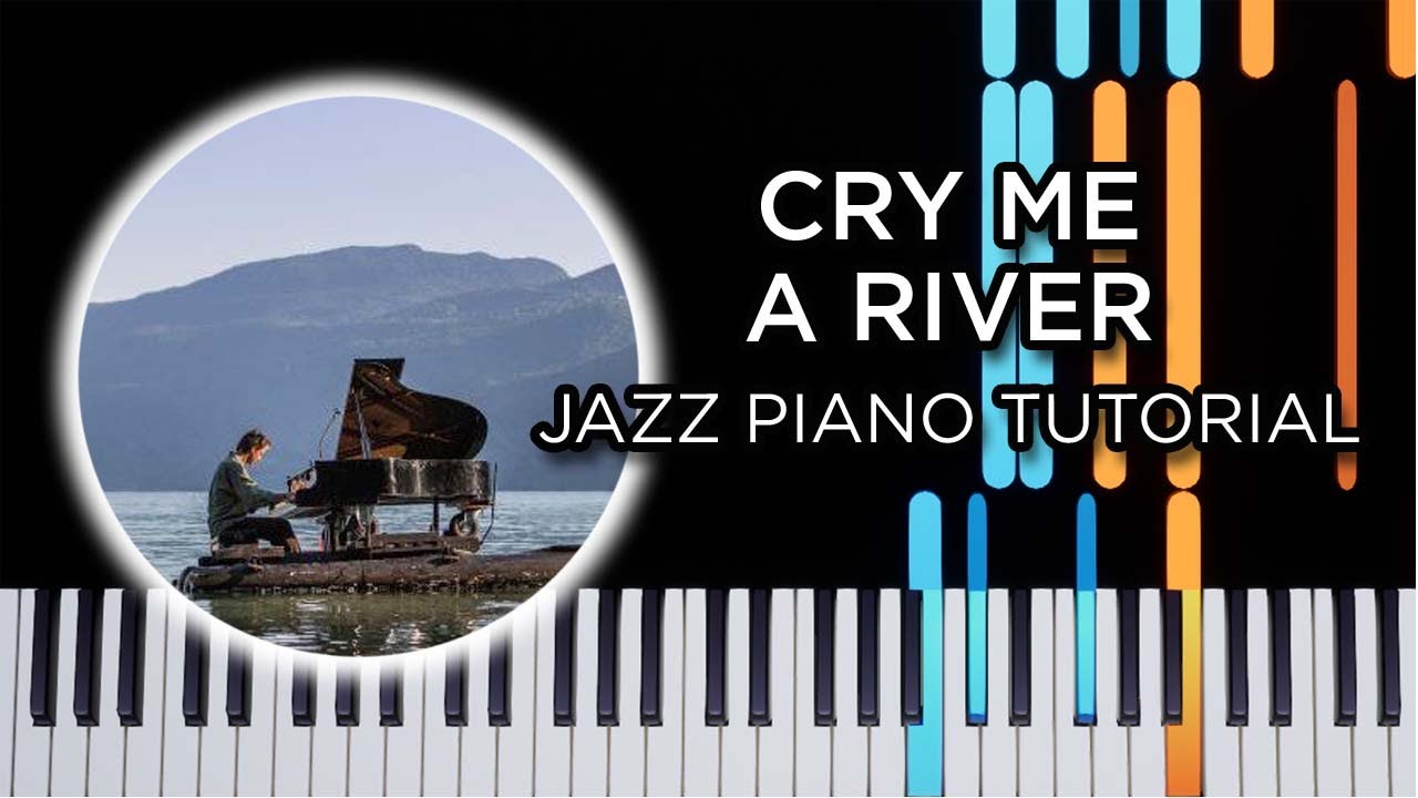 Cry me a river – Jazz Piano Solo tutorial