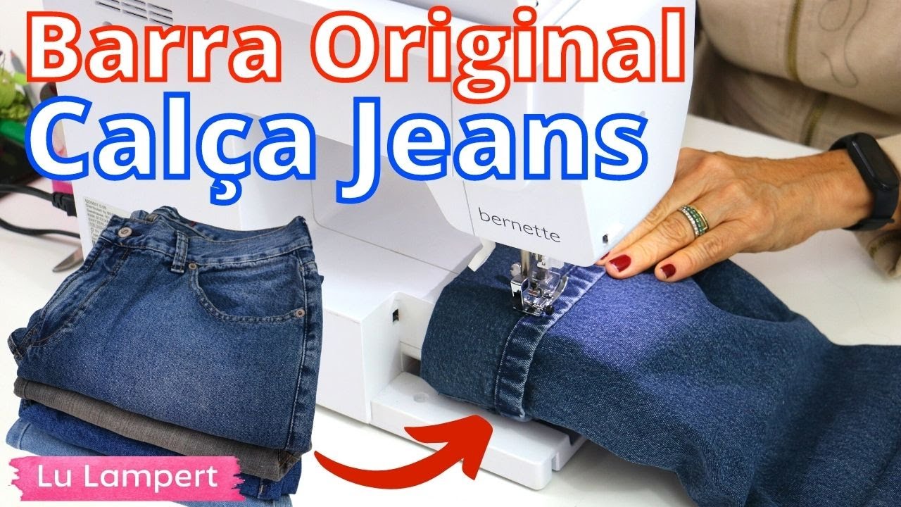 BARRA ORIGINAL DE CALÇA JEANS -JEITO MAIS SIMPLES DE FAZER - Lu Lampert