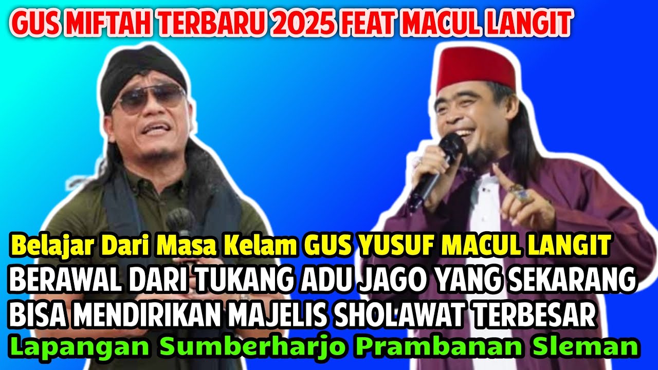 GUS MIFTAH TERBARU 2025 FEAT GUS YUSUF MACUL LANGIT