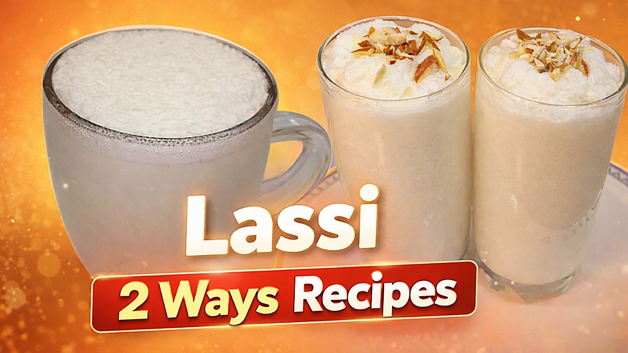 How to make delicious Lassi | Refreshing  Drink | Lassi 2 Ways | Sweet & Plain Lassi at Home