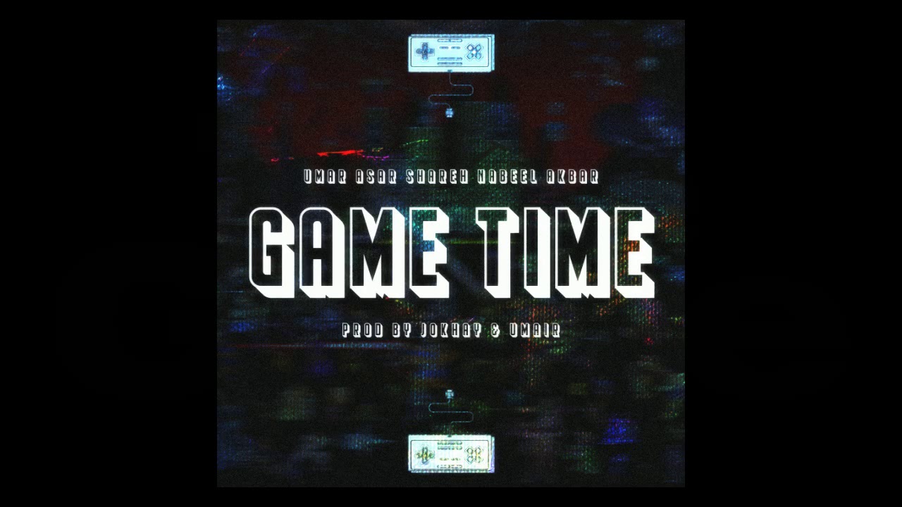 Zas - Game Time ft. Asar, Shareh, Nabeel Akbar | Prod. by Jokhay & UMAIR | (Audio)